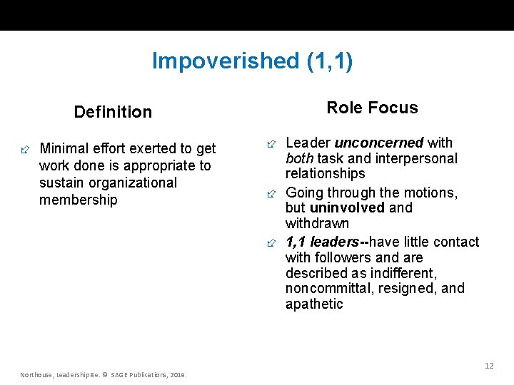 Impoverished (1, 1) Definition Minimal effort exerted to get work done is appropriate to