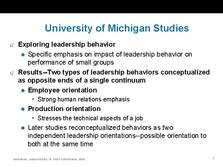 University of Michigan Studies Exploring leadership behavior Specific emphasis on impact of leadership behavior