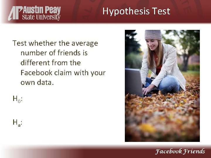 Hypothesis Test whether the average number of friends is different from the Facebook claim