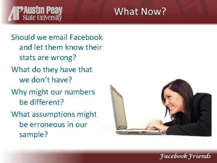 What Now? Should we email Facebook and let them know their stats are wrong?