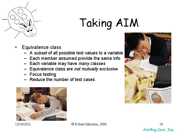 Taking AIM • Equivalence class – – – A subset of all possible test Taking AIM • Equivalence class – – – A subset of all possible test