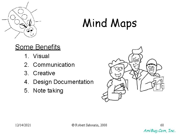 Mind Maps Some Benefits 1. 2. 3. 4. 5. 12/14/2021 Visual Communication Creative Design Mind Maps Some Benefits 1. 2. 3. 4. 5. 12/14/2021 Visual Communication Creative Design