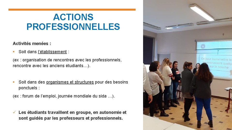 ACTIONS PROFESSIONNELLES Activités menées : § Soit dans l’établissement : (ex : organisation de