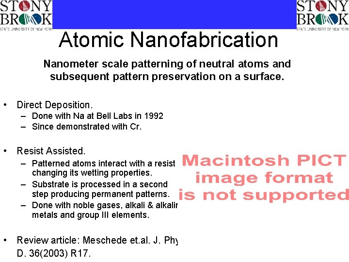 Atomic Nanofabrication Nanometer scale patterning of neutral atoms and subsequent pattern preservation on a