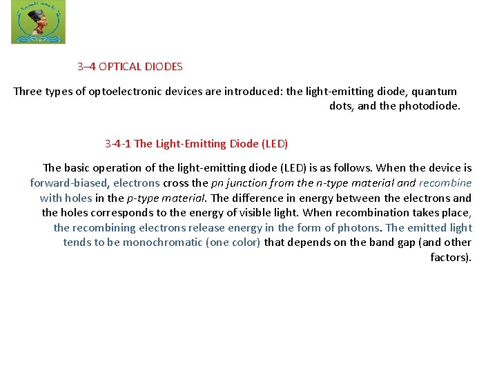 3– 4 OPTICAL DIODES Three types of optoelectronic devices are introduced: the light-emitting diode,