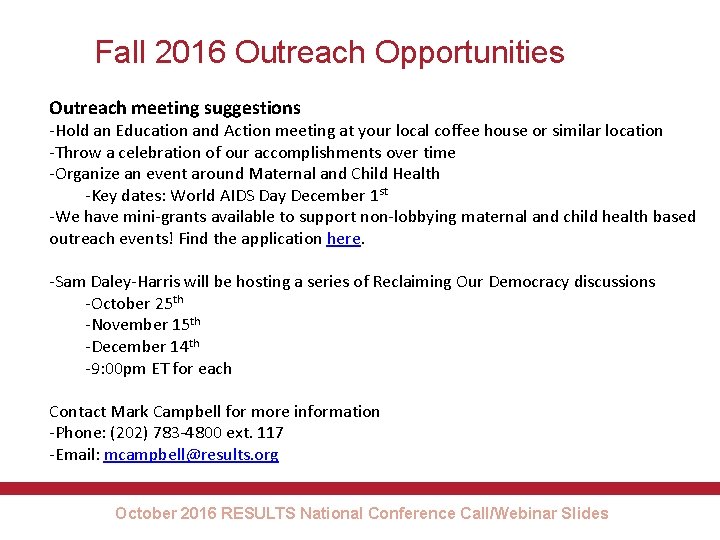 Fall 2016 Outreach Opportunities Outreach meeting suggestions -Hold an Education and Action meeting at