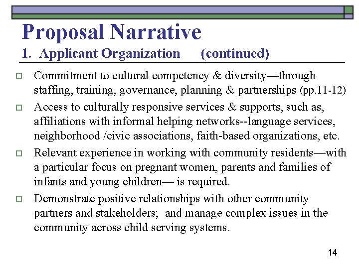 Proposal Narrative 1. Applicant Organization o o (continued) Commitment to cultural competency & diversity—through