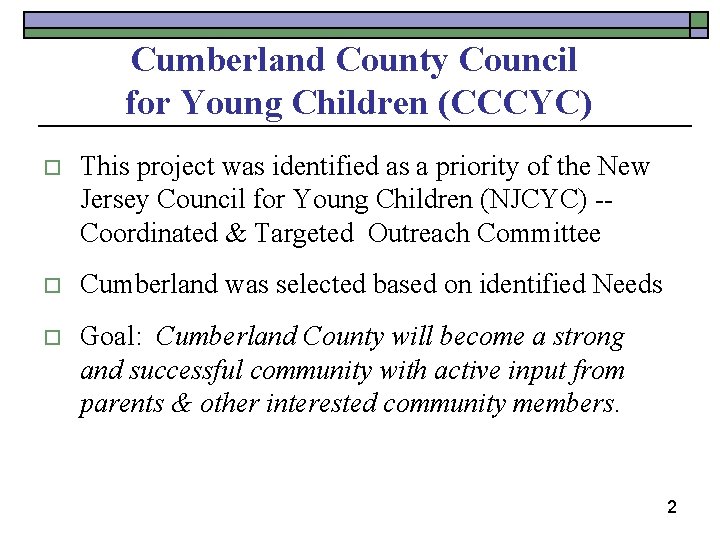 Cumberland County Council for Young Children (CCCYC) ¨ This project was identified as a