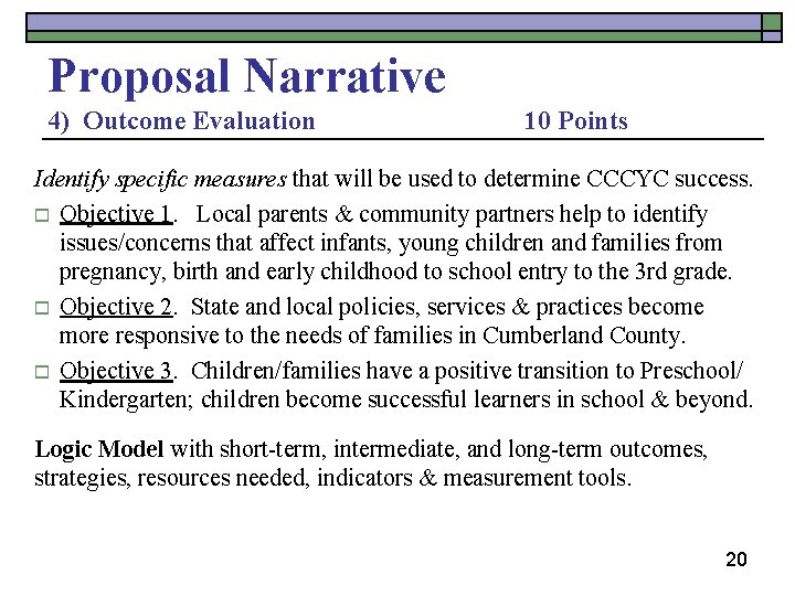 Proposal Narrative 4) Outcome Evaluation 10 Points Identify specific measures that will be used