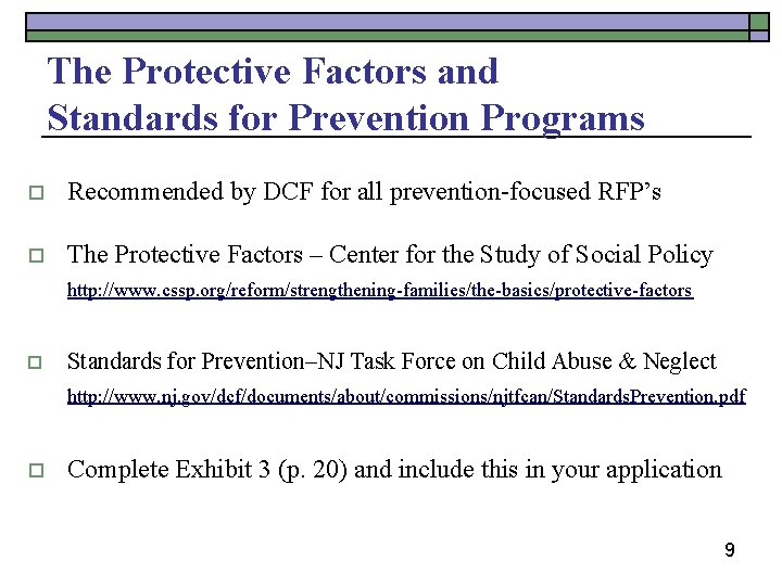 The Protective Factors and Standards for Prevention Programs ¨ Recommended by DCF for all