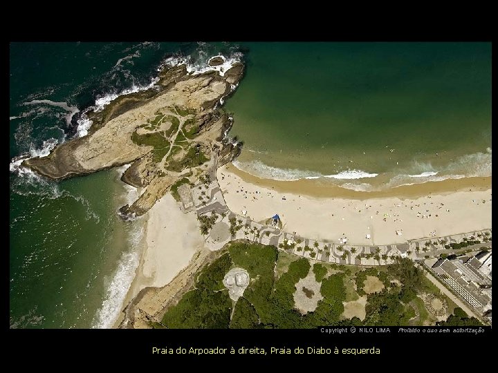 c NILO LIMA Copyright O Praia do Arpoador à direita, Praia do Diabo à