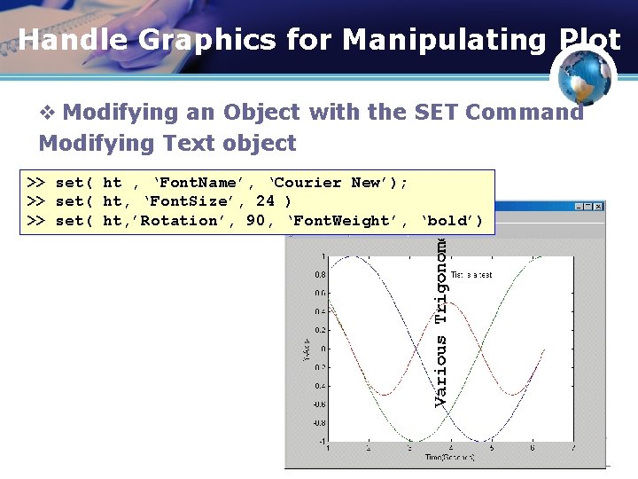 Handle Graphics for Manipulating Plot v Modifying an Object with the SET Command Modifying