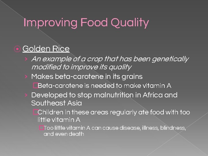 Improving Food Quality ⦿ Golden Rice › An example of a crop that has