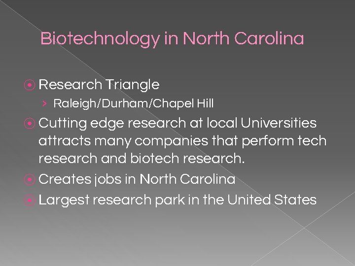 Biotechnology in North Carolina ⦿ Research Triangle › Raleigh/Durham/Chapel Hill ⦿ Cutting edge research