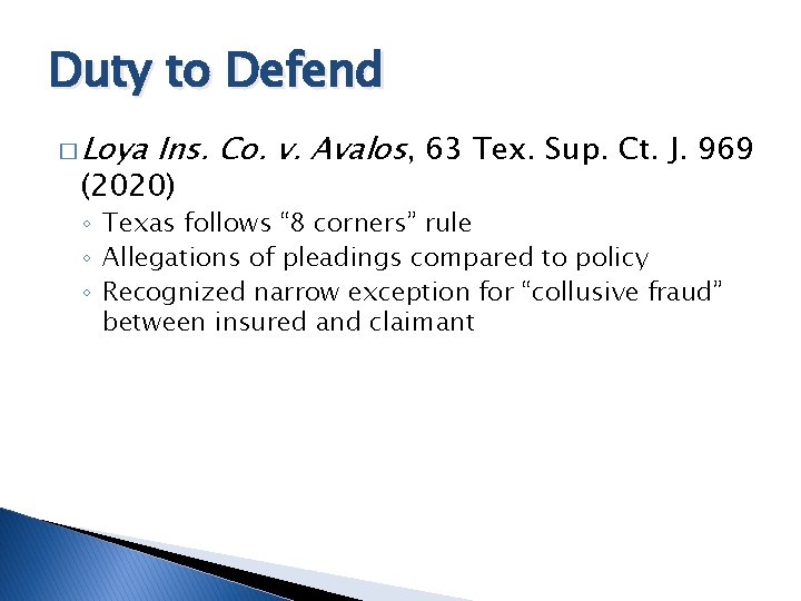 Duty to Defend � Loya Ins. Co. v. Avalos, 63 Tex. Sup. Ct. J.