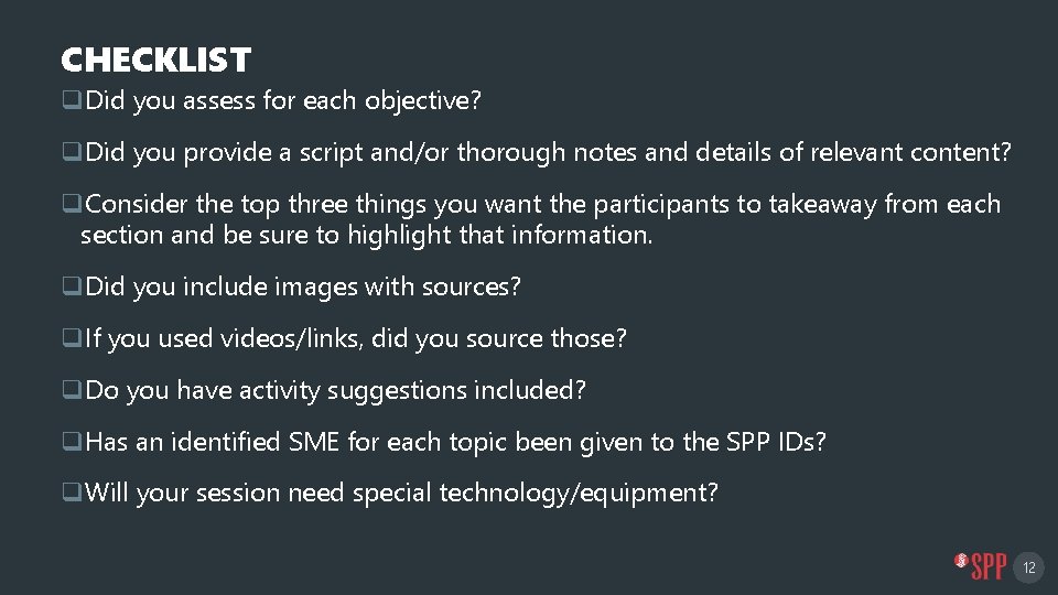 CHECKLIST q. Did you assess for each objective? q. Did you provide a script