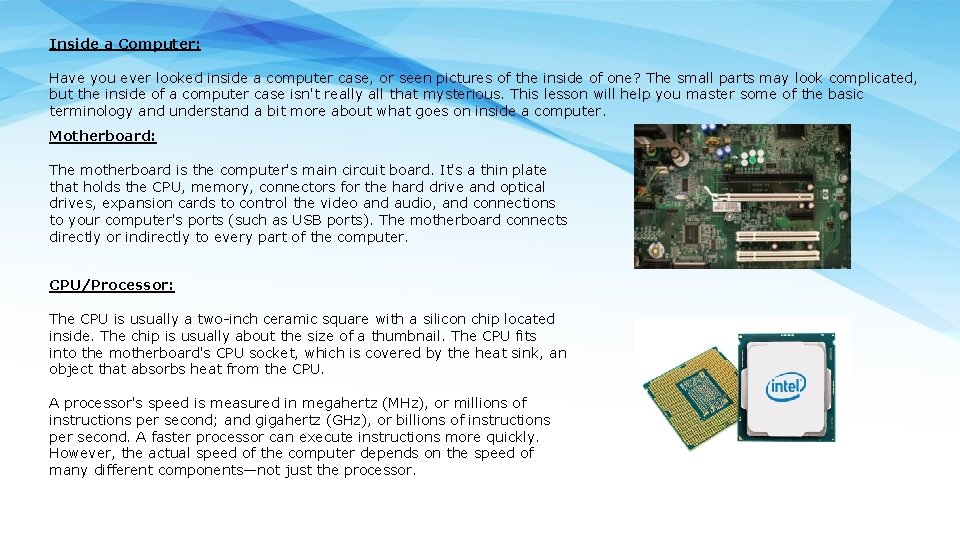 Inside a Computer: Have you ever looked inside a computer case, or seen pictures