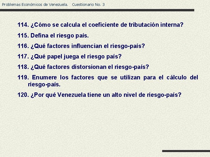 Problemas Económicos de Venezuela. Cuestionario No. 3 114. ¿Cómo se calcula el coeficiente de