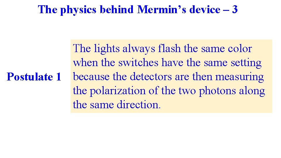 The physics behind Mermin’s device – 3 The lights always flash the same color