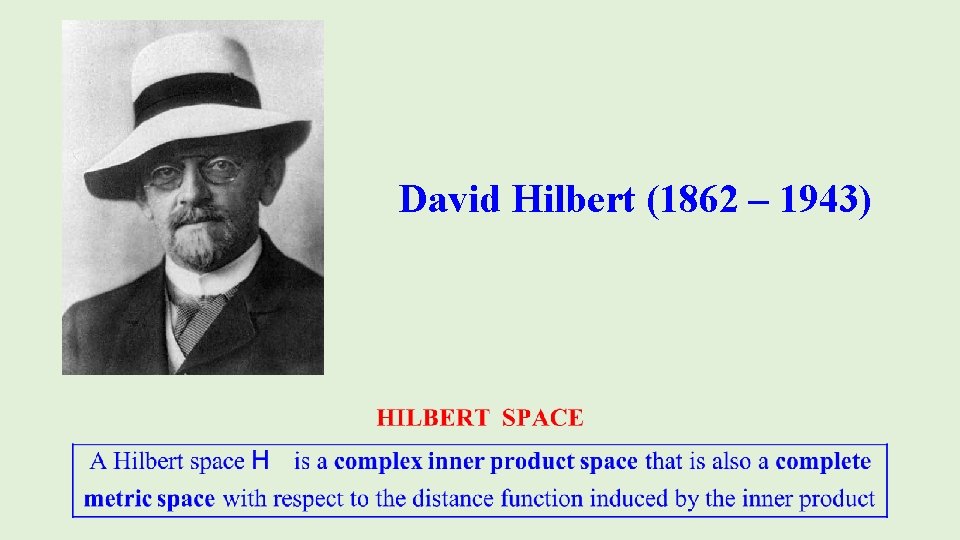 David Hilbert (1862 – 1943) 