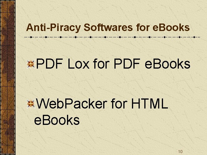 Anti-Piracy Softwares for e. Books PDF Lox for PDF e. Books Web. Packer for