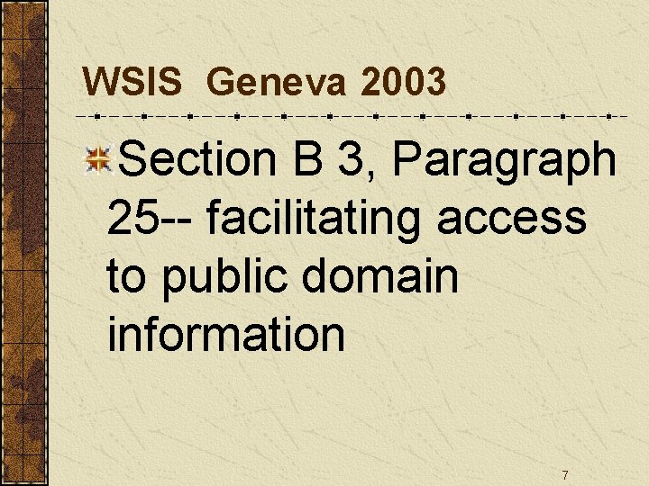 WSIS Geneva 2003 Section B 3, Paragraph 25 -- facilitating access to public domain
