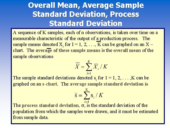 Overall Mean, Average Sample Standard Deviation, Process Standard Deviation A sequence of K samples,