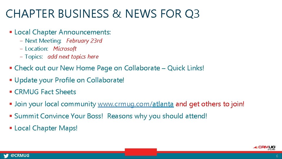 CHAPTER BUSINESS & NEWS FOR Q 3 § Local Chapter Announcements: ‒ Next Meeting: