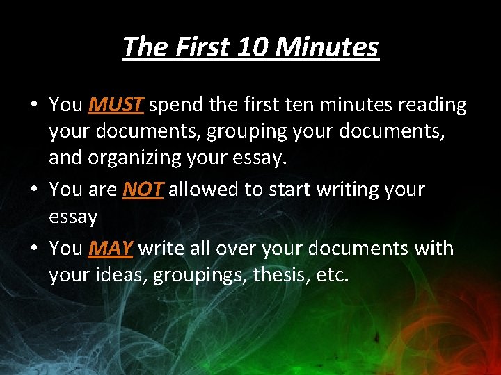 The First 10 Minutes • You MUST spend the first ten minutes reading your