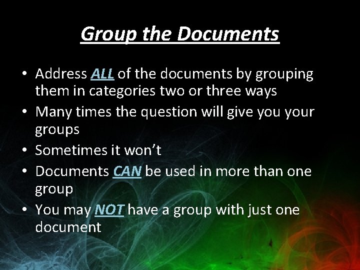 Group the Documents • Address ALL of the documents by grouping them in categories