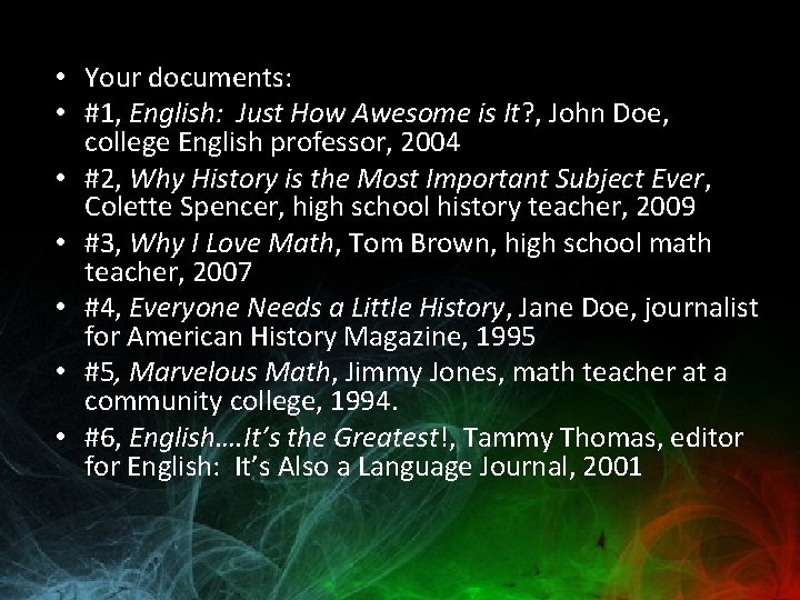  • Your documents: • #1, English: Just How Awesome is It? , John