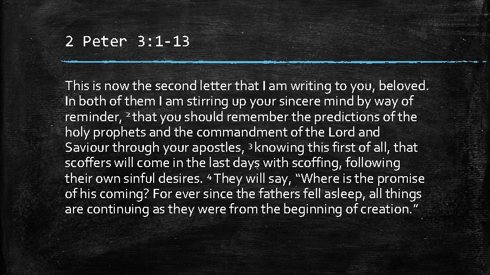 2 Peter 3: 1 -13 This is now the second letter that I am