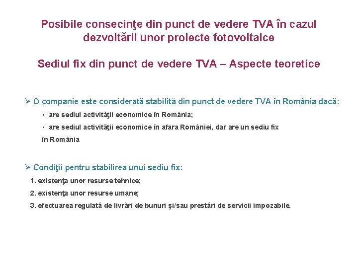 Posibile consecinţe din punct de vedere TVA în cazul dezvoltării unor proiecte fotovoltaice Sediul