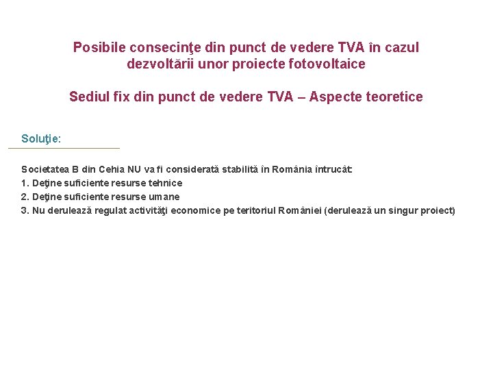 Posibile consecinţe din punct de vedere TVA în cazul dezvoltării unor proiecte fotovoltaice Sediul