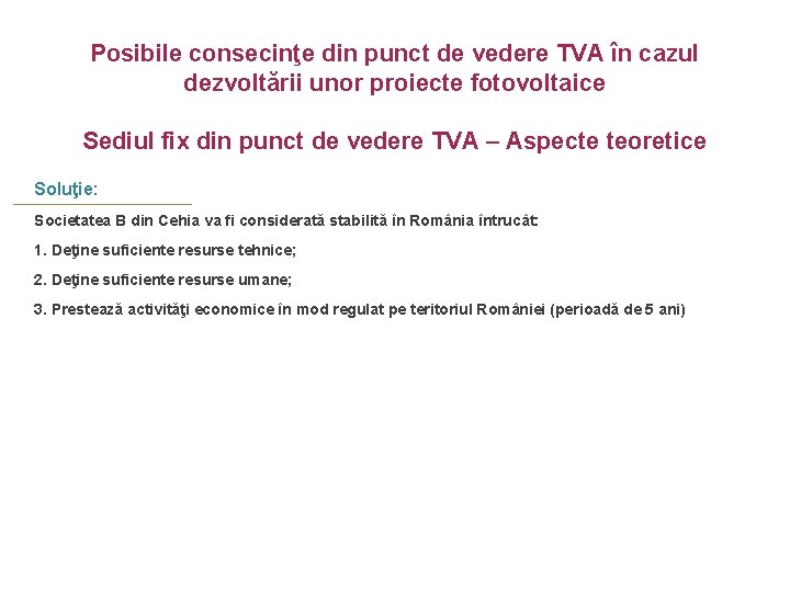 Posibile consecinţe din punct de vedere TVA în cazul dezvoltării unor proiecte fotovoltaice Sediul