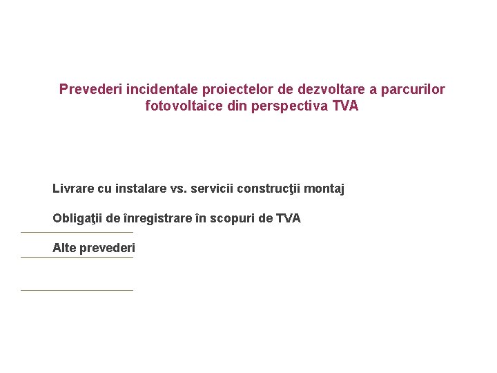 Prevederi incidentale proiectelor de dezvoltare a parcurilor fotovoltaice din perspectiva TVA Livrare cu instalare