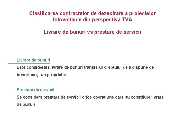 Clasificarea contractelor de dezvoltare a proiectelor fotovoltaice din perspectiva TVA Livrare de bunuri vs