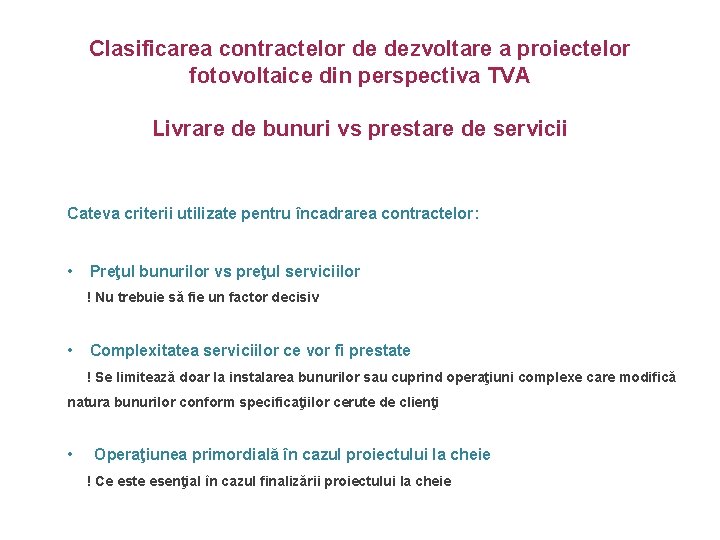 Clasificarea contractelor de dezvoltare a proiectelor fotovoltaice din perspectiva TVA Livrare de bunuri vs