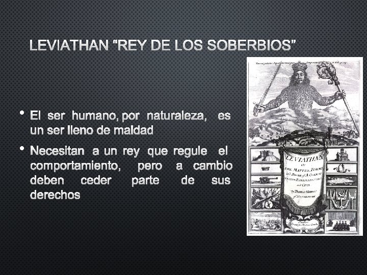 LEVIATHAN “REY DE LOS SOBERBIOS” • EL SER HUMANO, POR NATURALEZA, ES UN SER