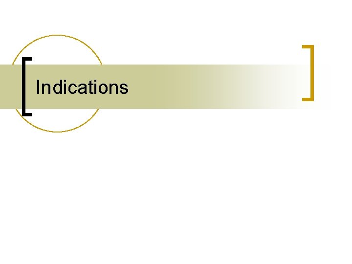 Indications 