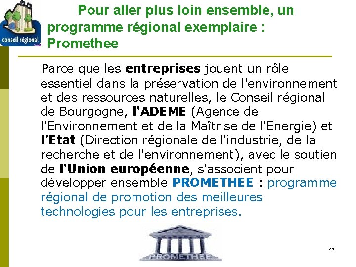 Pour aller plus loin ensemble, un programme régional exemplaire : Promethee Parce que les