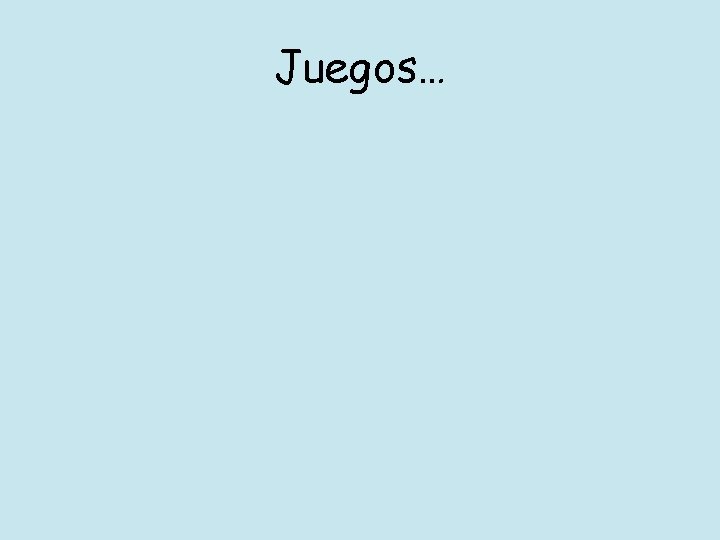 Juegos… 