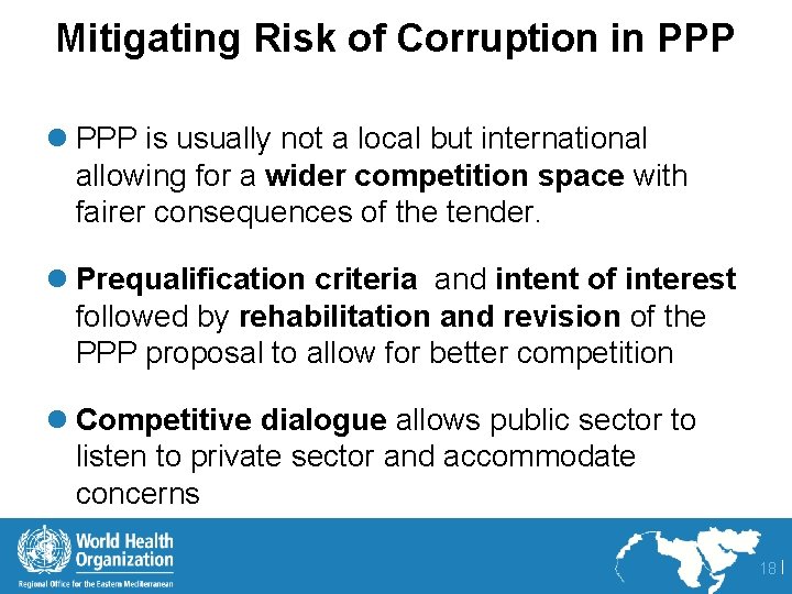 Mitigating Risk of Corruption in PPP l PPP is usually not a local but