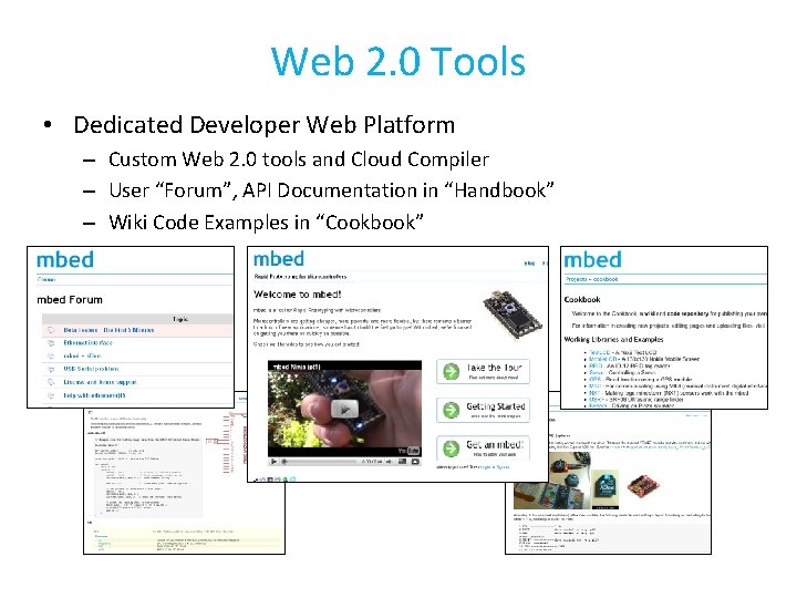 Web 2. 0 Tools • Dedicated Developer Web Platform – Custom Web 2. 0