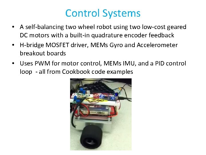 Control Systems • A self-balancing two wheel robot using two low-cost geared DC motors