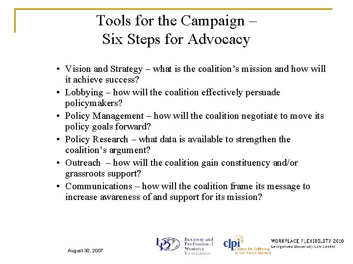 Tools for the Campaign – Six Steps for Advocacy • Vision and Strategy –
