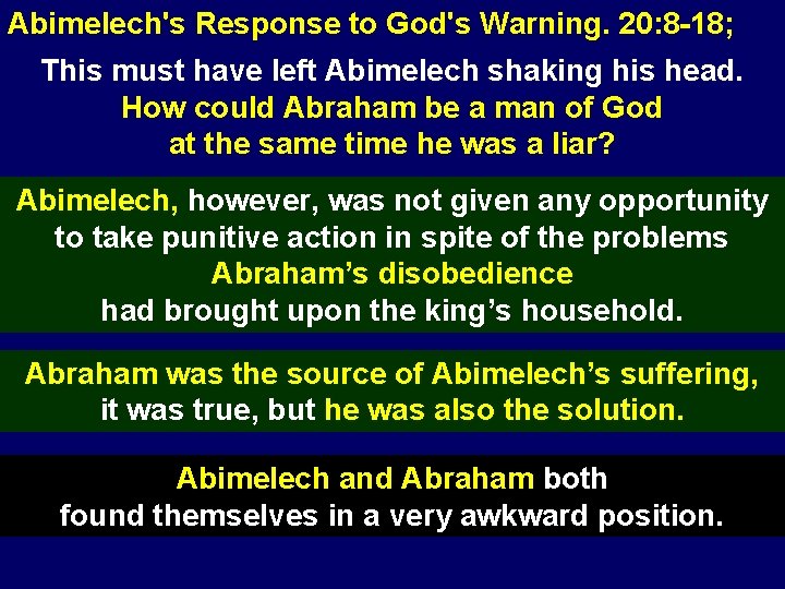 Abimelech's Response to God's Warning. 20: 8 -18; This must have left Abimelech shaking