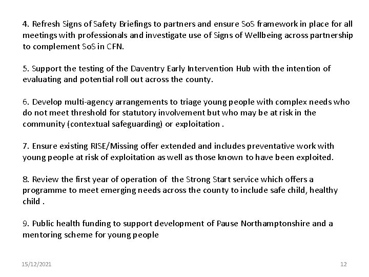 4. Refresh Signs of Safety Briefings to partners and ensure So. S framework in