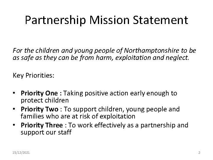 Partnership Mission Statement For the children and young people of Northamptonshire to be as