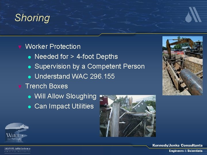 Shoring ▼ ▼ Worker Protection l Needed for > 4 -foot Depths l Supervision